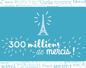 300 million thanks